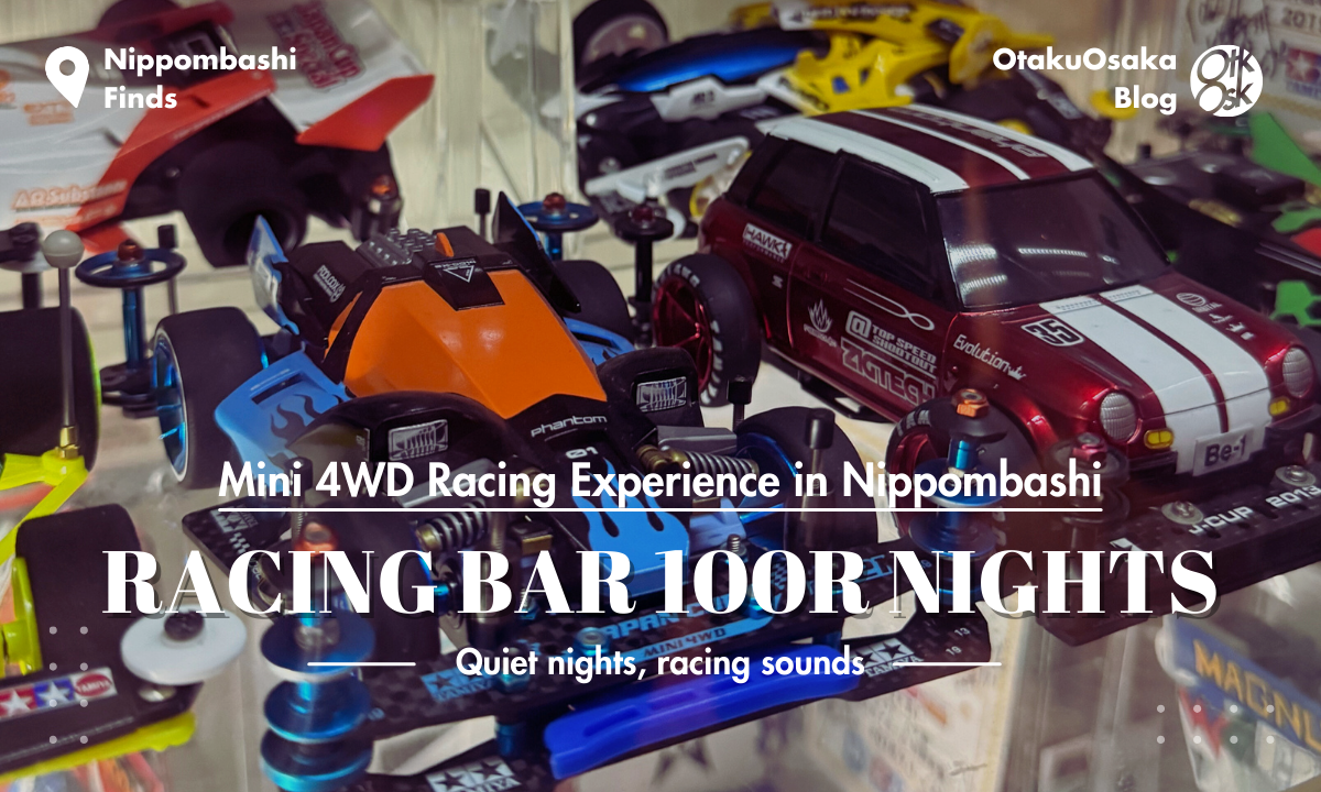 Experience Mini 4WD racing in Nippombashi; build, race, and drink at Racing BAR 100R